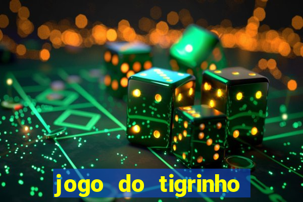 jogo do tigrinho paga de verdade