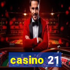 casino 21