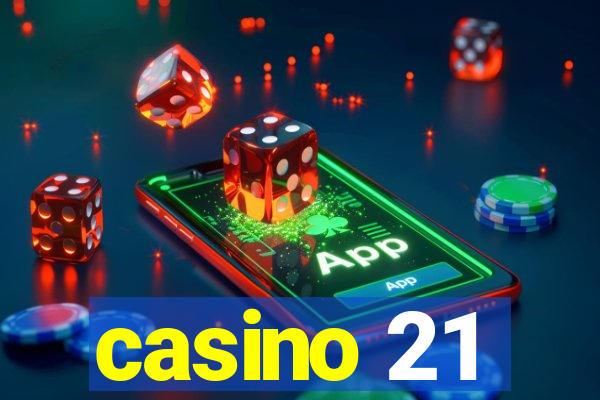 casino 21