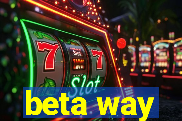 beta way