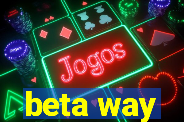 beta way