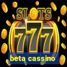 beta cassino