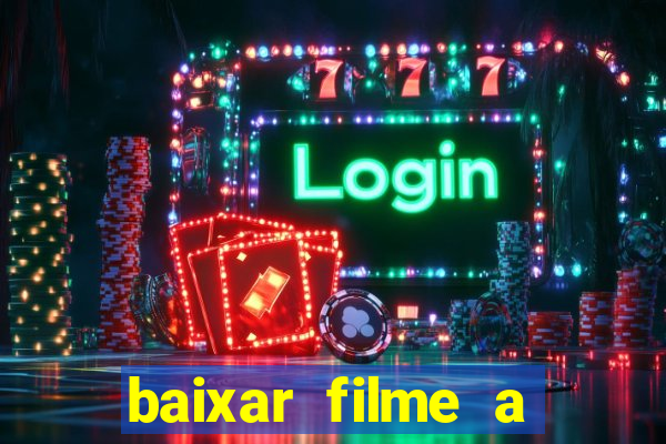 baixar filme a bela e a fera