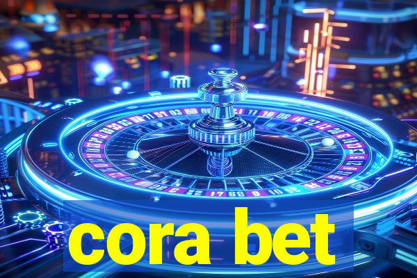 cora bet