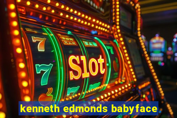 kenneth edmonds babyface