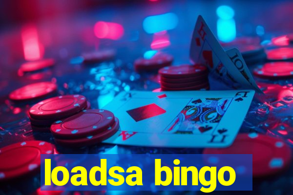 loadsa bingo