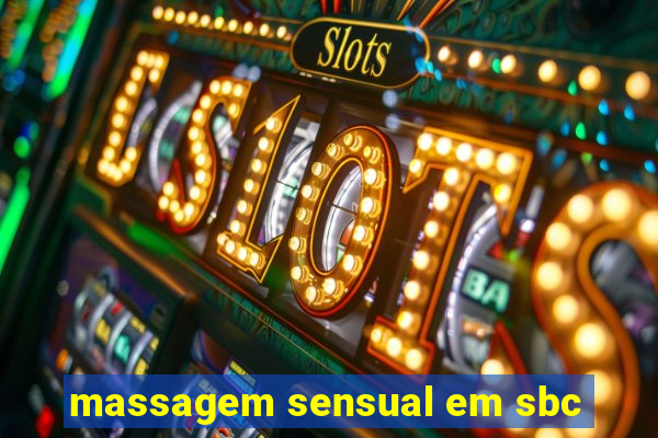 massagem sensual em sbc