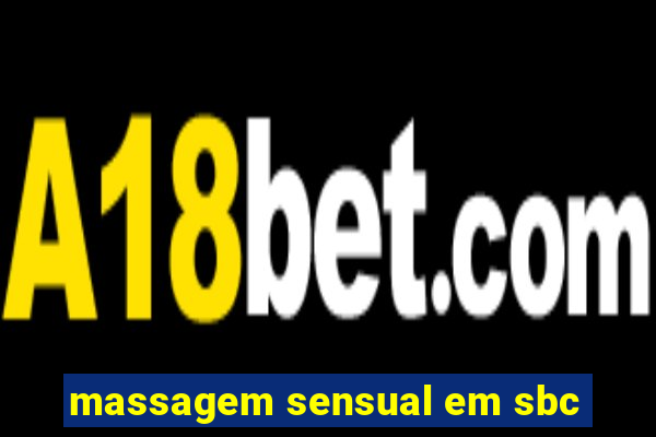 massagem sensual em sbc