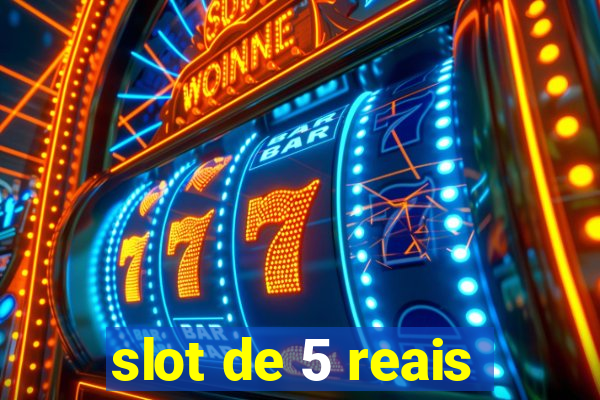 slot de 5 reais