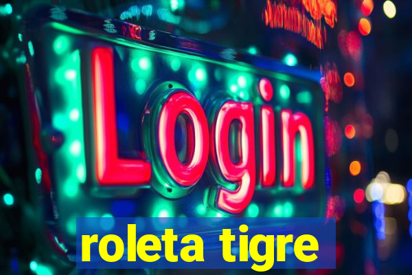 roleta tigre