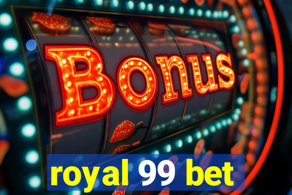 royal 99 bet