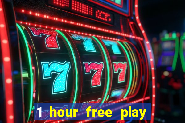 1 hour free play online casinos