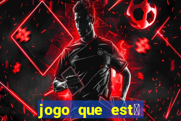 jogo que est谩 pagando agora