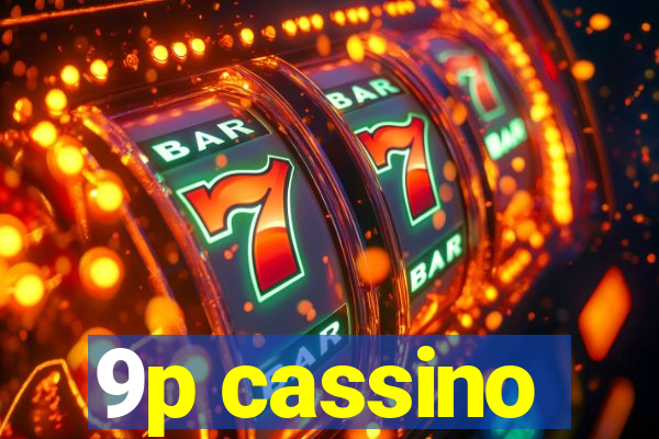 9p cassino