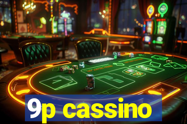 9p cassino