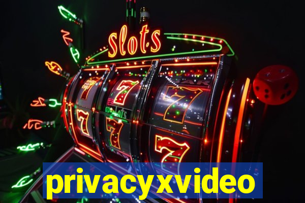 privacyxvideo