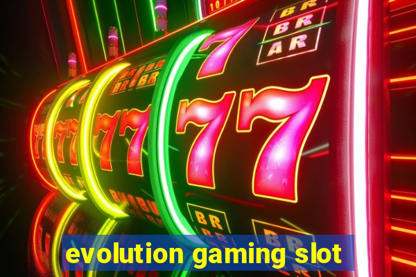 evolution gaming slot