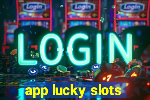 app lucky slots