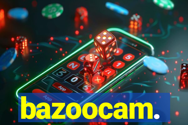 bazoocam.