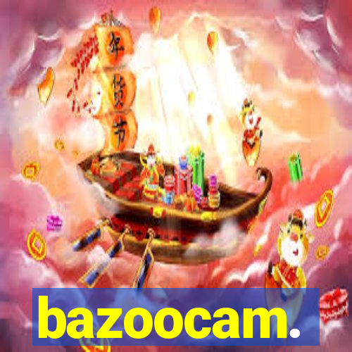 bazoocam.