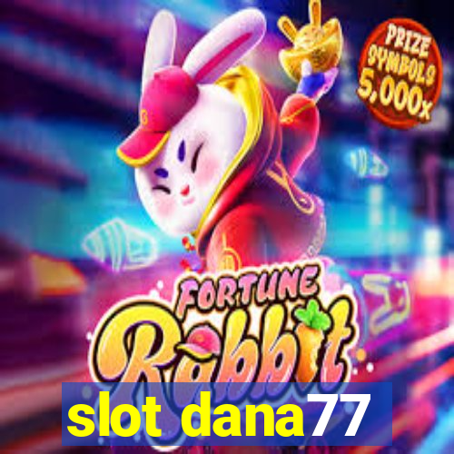 slot dana77