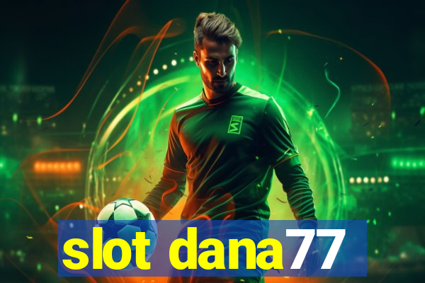 slot dana77