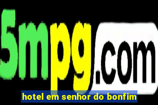 hotel em senhor do bonfim