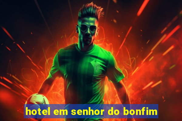 hotel em senhor do bonfim