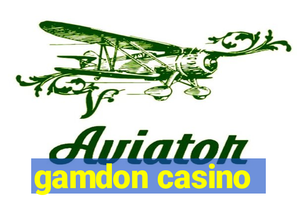 gamdon casino