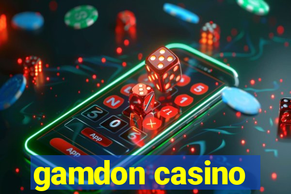 gamdon casino