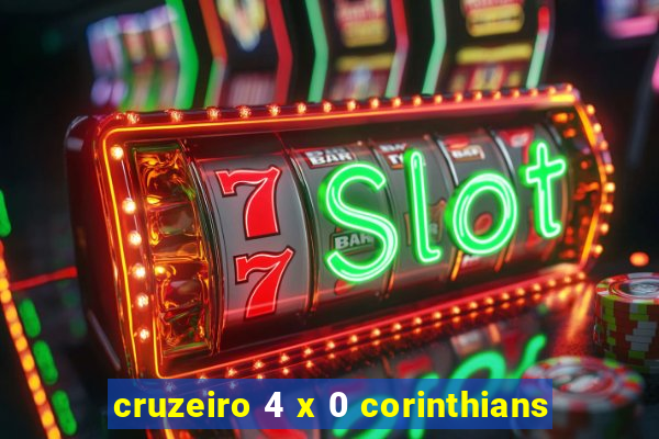 cruzeiro 4 x 0 corinthians