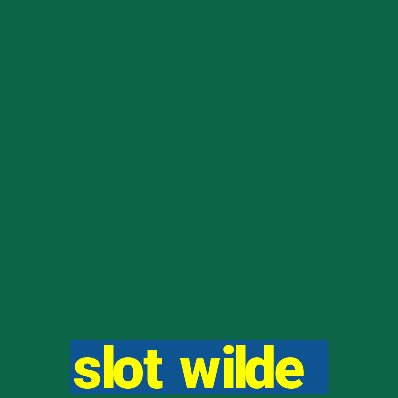 slot wilde