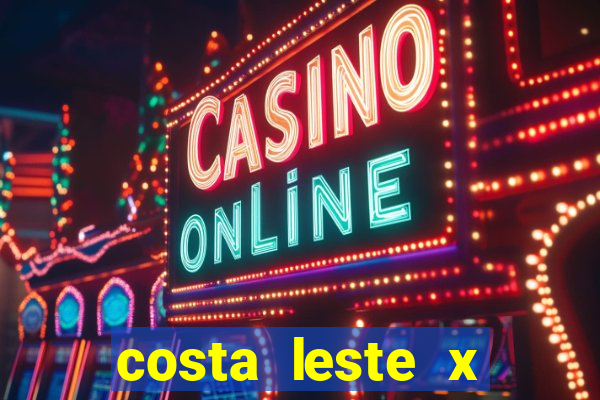 costa leste x costa oeste