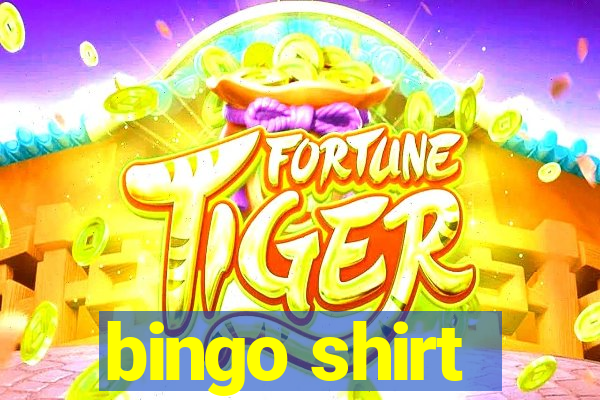 bingo shirt