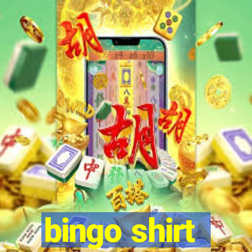 bingo shirt