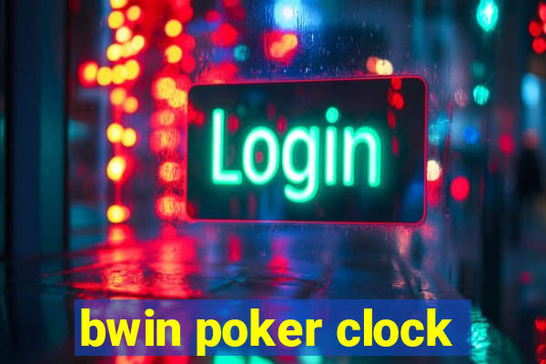 bwin poker clock