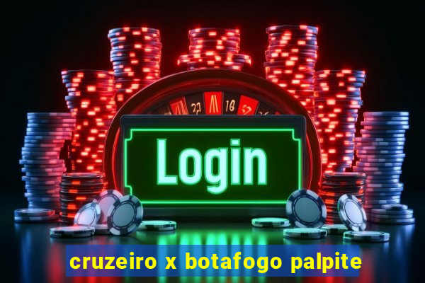 cruzeiro x botafogo palpite