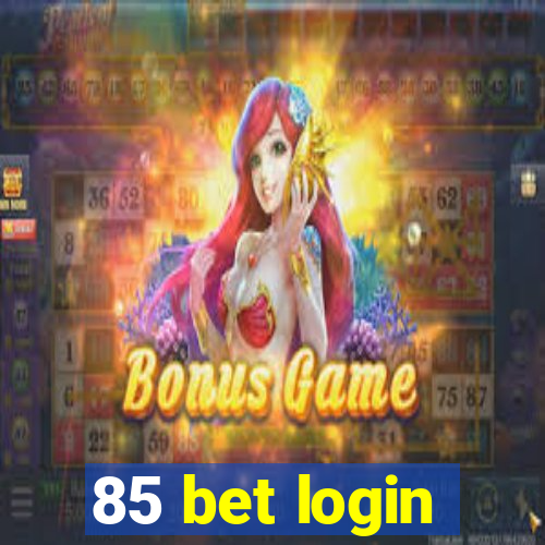 85 bet login