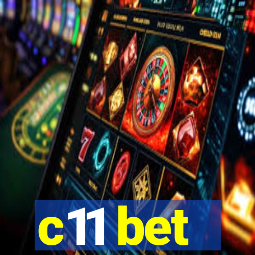 c11 bet