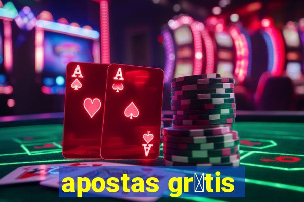 apostas gr谩tis