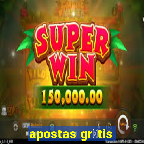 apostas gr谩tis