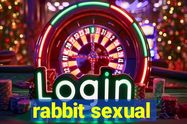 rabbit sexual