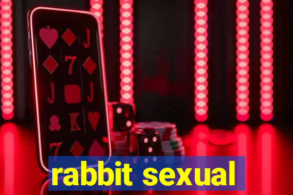 rabbit sexual