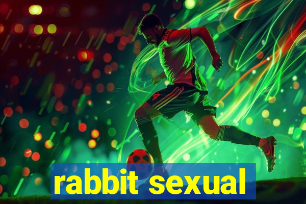 rabbit sexual