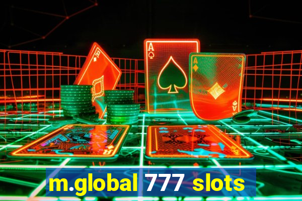 m.global 777 slots