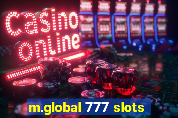 m.global 777 slots