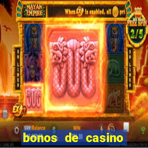 bonos de casino sin depósito