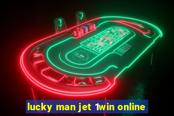 lucky man jet 1win online