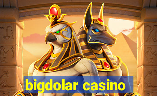 bigdolar casino