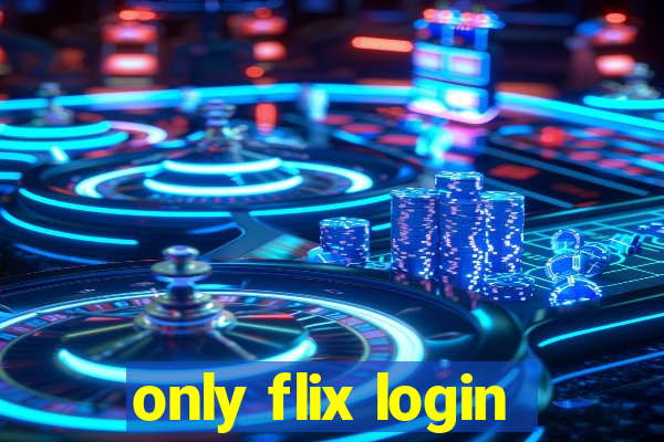 only flix login